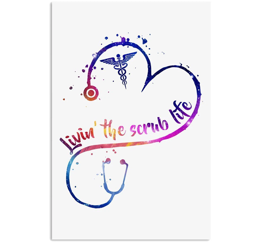 Poster, Canvas - Colorful Stethoscope Livin’ The Scrub Life Trending Nurse Vertical Print Framed Wall Art