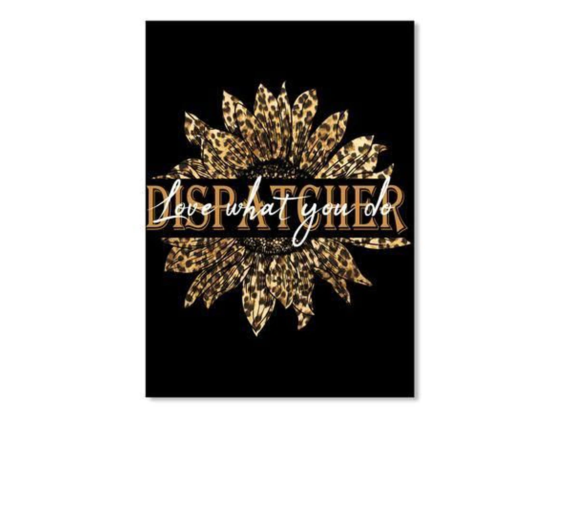 Poster, Canvas - Dispatcher Love What You Do Trending Friends Print Framed Wall Art