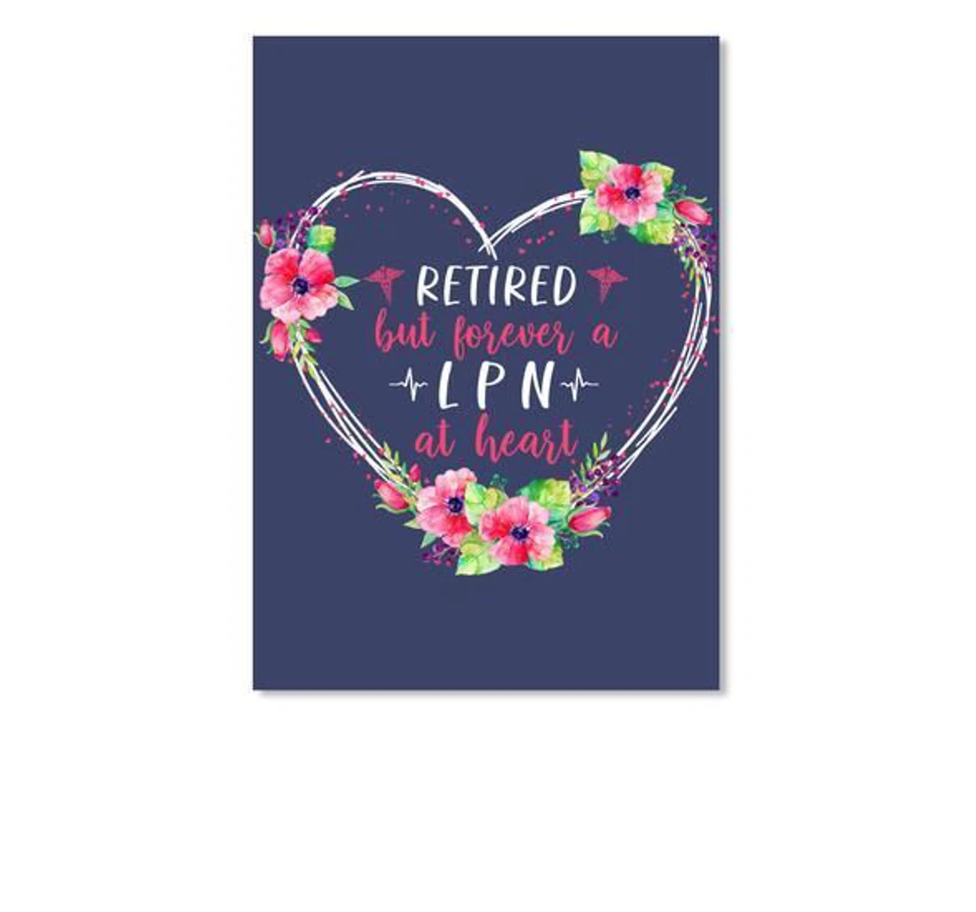 Poster, Canvas - Retired But Forever Lpn At Heart Trending Print Framed Wall Art