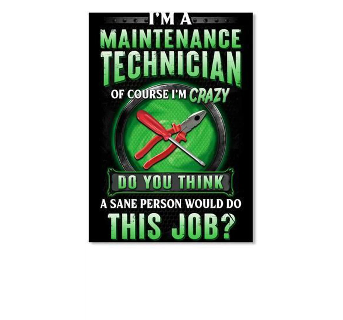 Poster, Canvas - Maintenance Technician Of Course I'm Crazy Special Trending Personalized Job Print Framed Wall Art