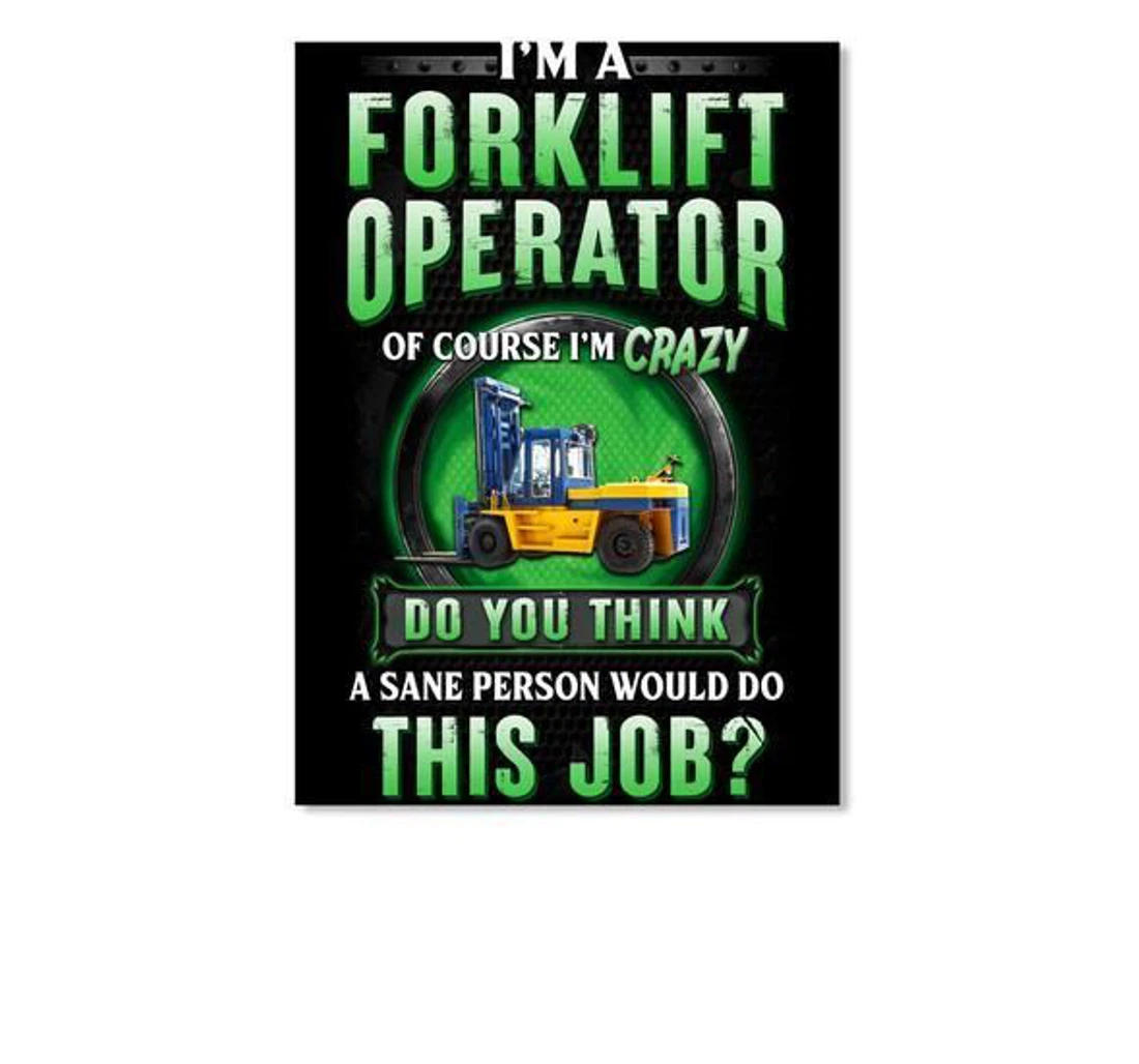 Poster, Canvas - I'm A Forklift Operator Of Course I'm Crazy Do You Think Trending Print Framed Wall Art