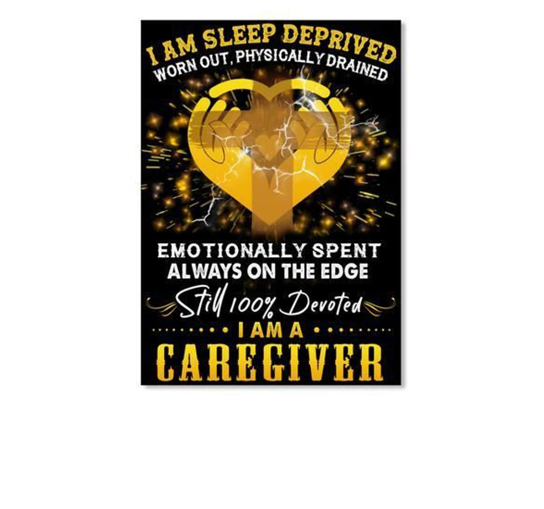 Poster, Canvas - Emotionally Spent Always On The Edge I'm A Caregiver Trending Print Framed Wall Art