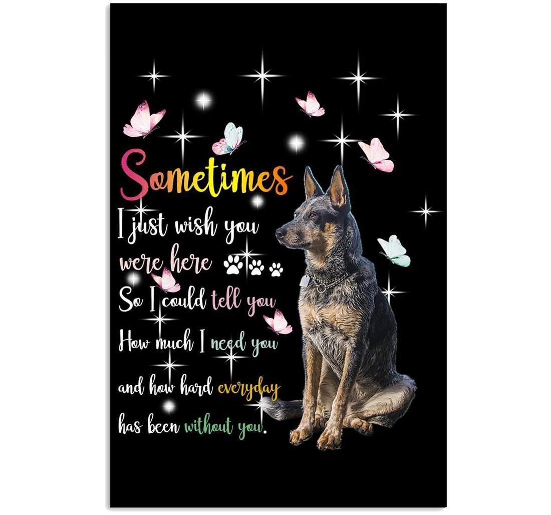 Poster, Canvas - Sometimes I Just Wish You Were Here Heeler Trending Vertical Print Framed Wall Art