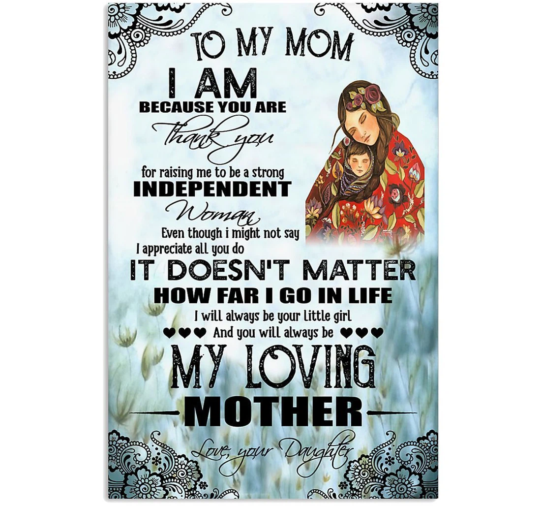 Poster, Canvas - To My Mexican Mom It Doesn't Matter How Far I Go In Life Vertical Print Framed Wall Art