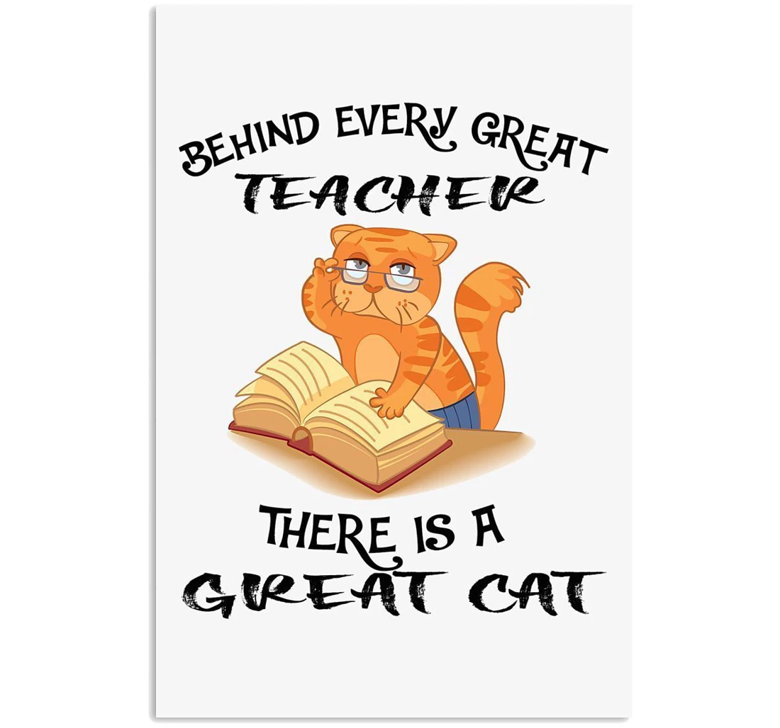 Poster, Canvas - Behind Every Great Teacher There Is A Great Cat Trending Vertical Print Framed Wall Art
