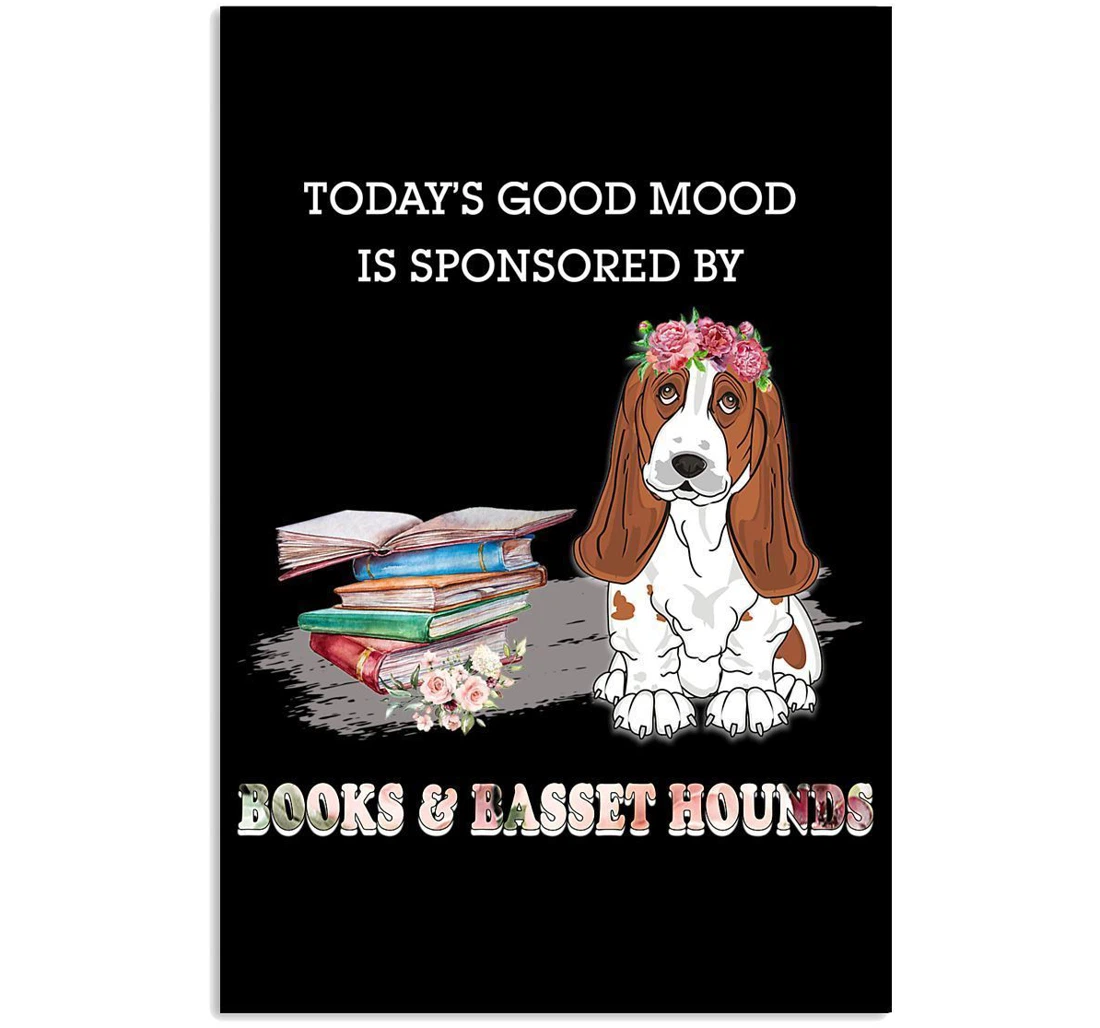 Poster, Canvas - Today Good Mood Is Sponsored By Books And Basset Hound Trending Vertical Print Framed Wall Art