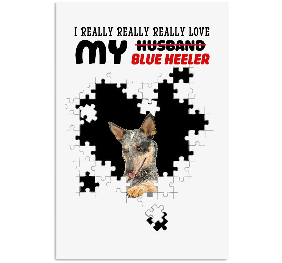 Poster, Canvas - Heeler Puzzle Heart I Really Love My Blue Heeler Trending Vertical Print Framed Wall Art