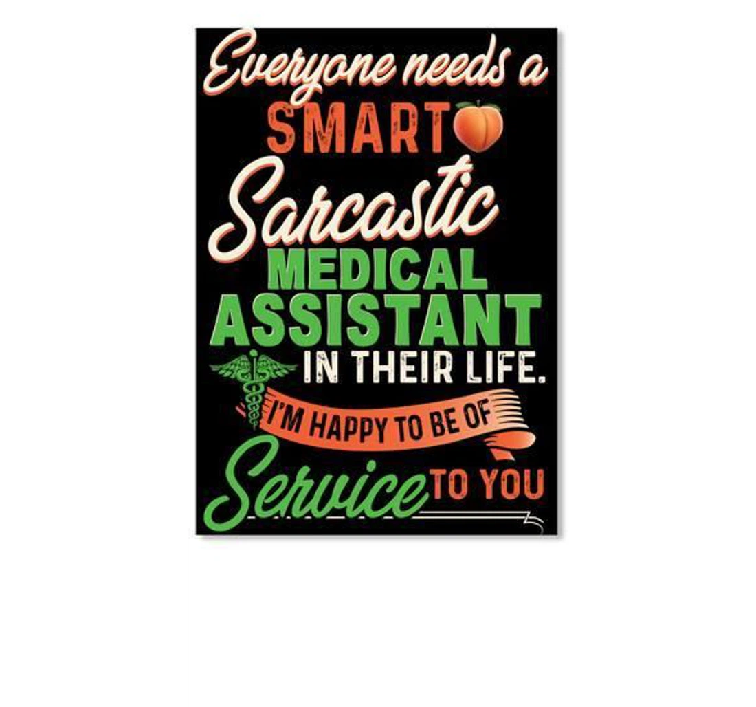 Poster, Canvas - Everyone Needs A Smart Sarcastic Medical Assistant In Their Life Trending Print Framed Wall Art