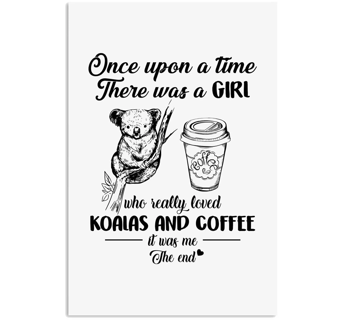 Poster, Canvas - A Girl Who Loves Koalas And Coffee Trending Friends Vertical Print Framed Wall Art