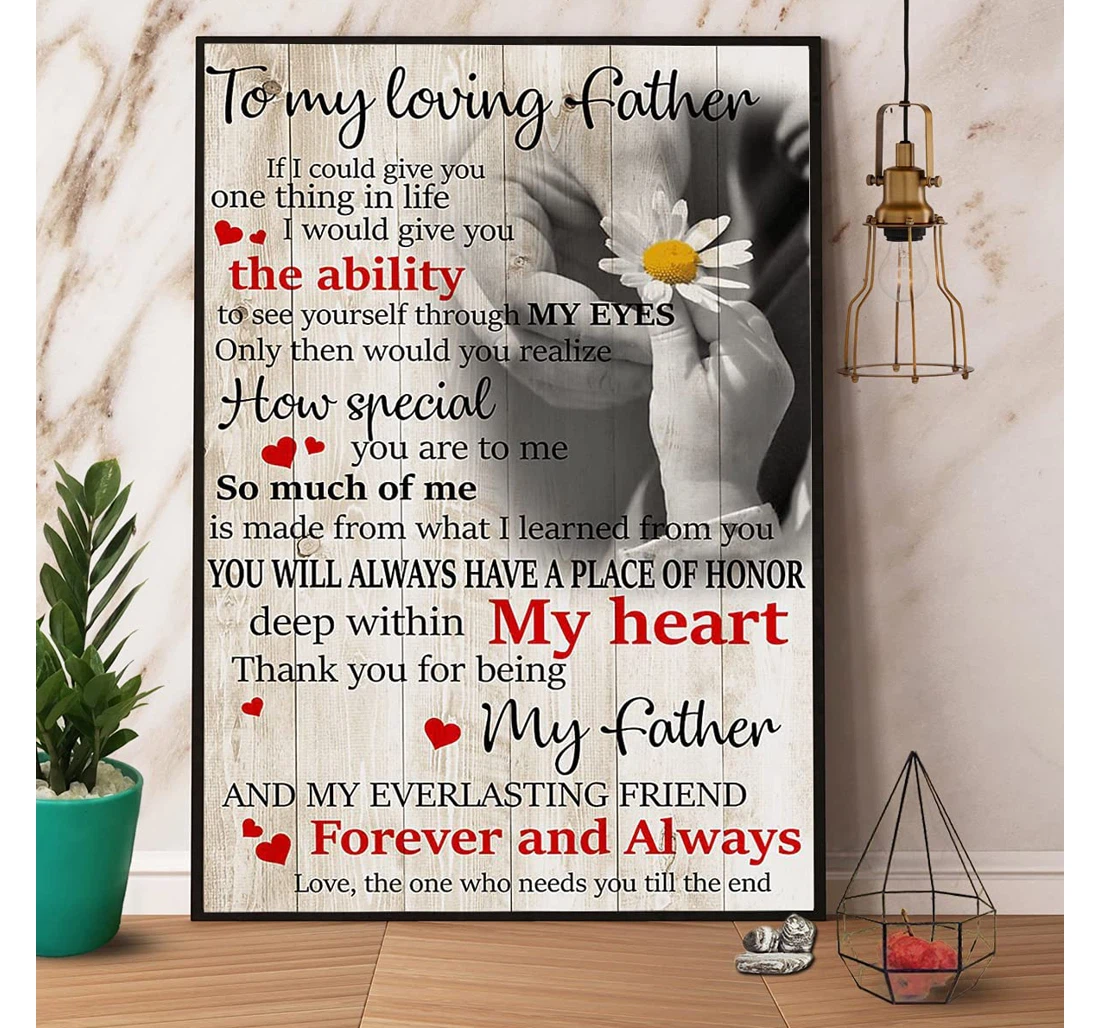 Poster, Canvas - To My Loving Father Thank You Being My Father Dad Vertical Paper Art, Print Framed Wall Art