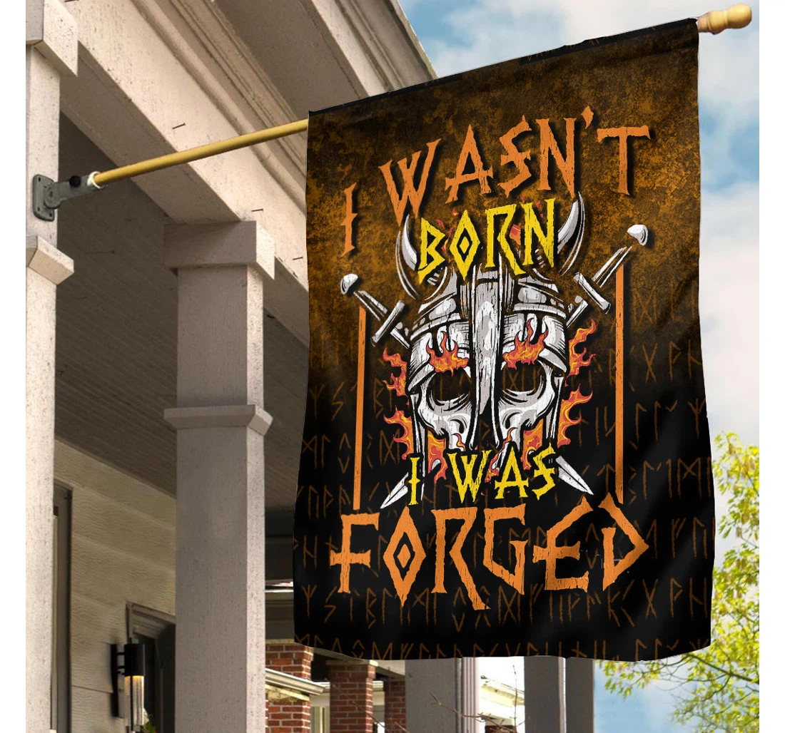 I Wasn’t Born I Was Forged Printed Both-Sides, UV And Fade - Resistant Flag