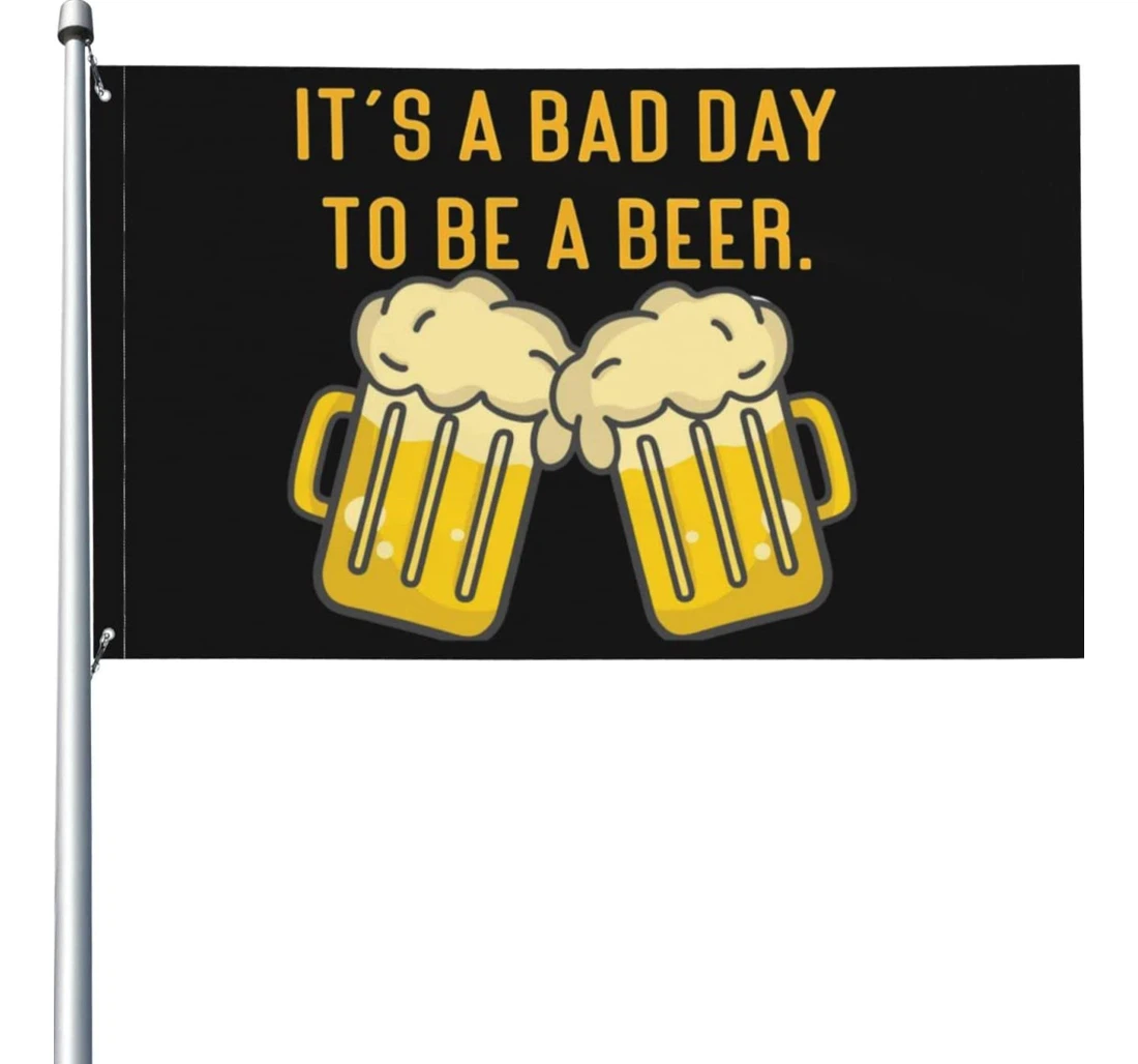 Summer It's A Bad Day To Be A Beer Room Guys Aesthetic It's A Bad Day To Be A Beer Office Printed Both-Sides, UV And Fade - Resistant Flag