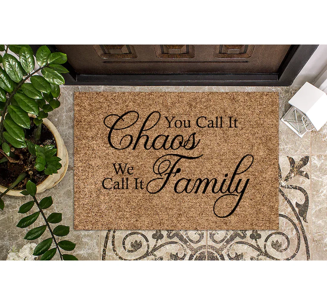 You Call It Chaos We Call It Family Funny Family Anti-Slip, Water-Absorbent Doormat