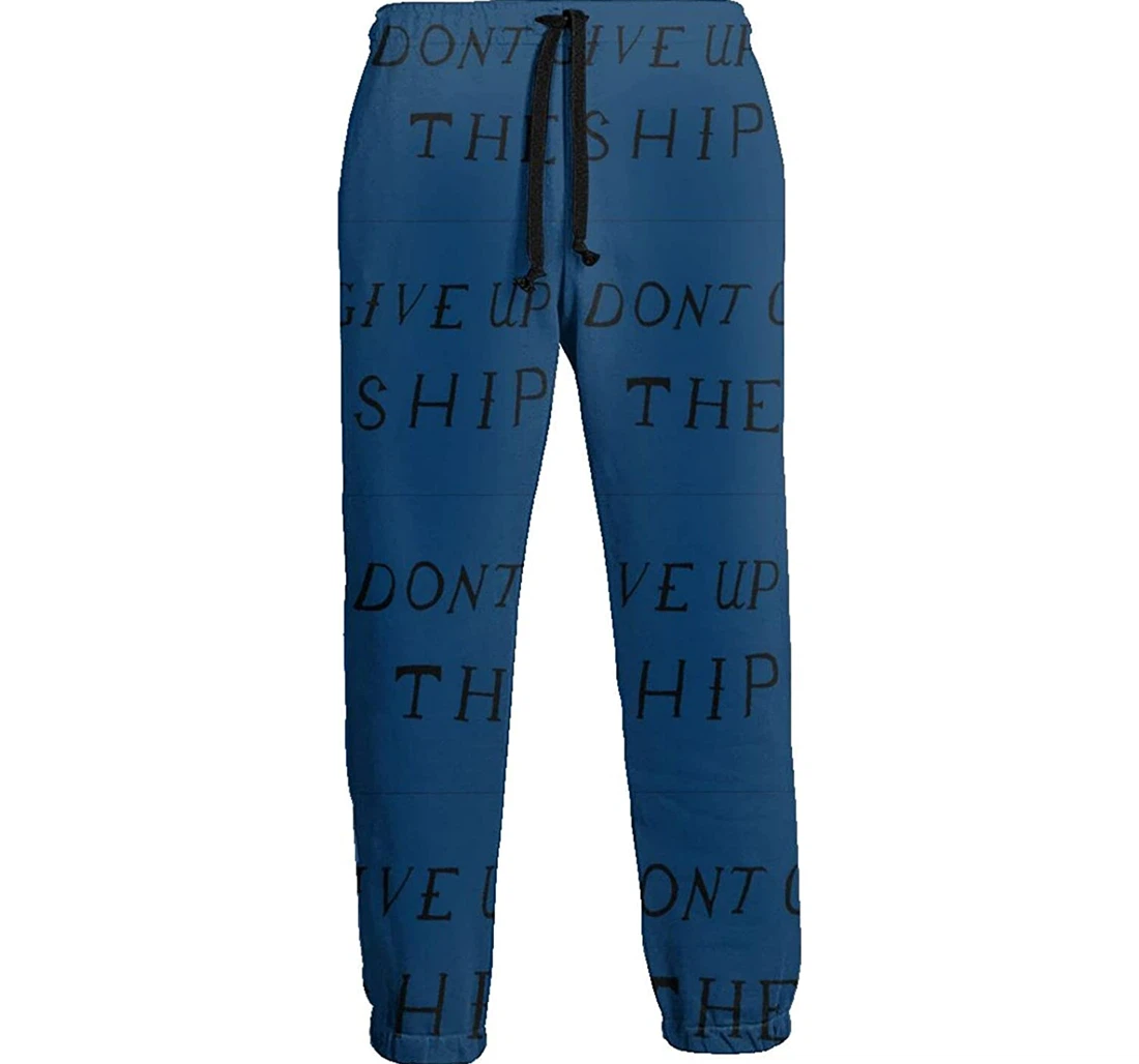 Personalized Don't Give Up The Ship Sweatpants, Joggers Pants With Drawstring For Men, Women
