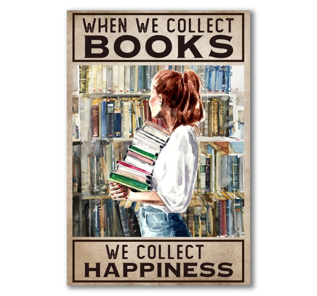 Personalized Poster, Canvas - When We Collect Books We Collect Happiness Print Framed Wall Art