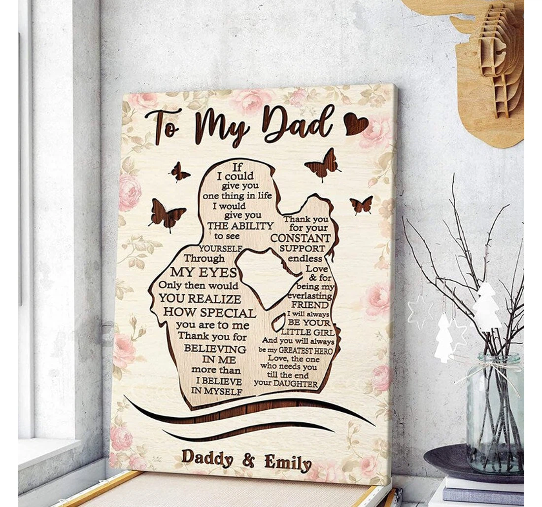 Personalized Poster, Canvas - Customized To My Dad Custom Dad Daughter Father's Day Father's Day From Daughter Dad Papa Print Framed Wall Art