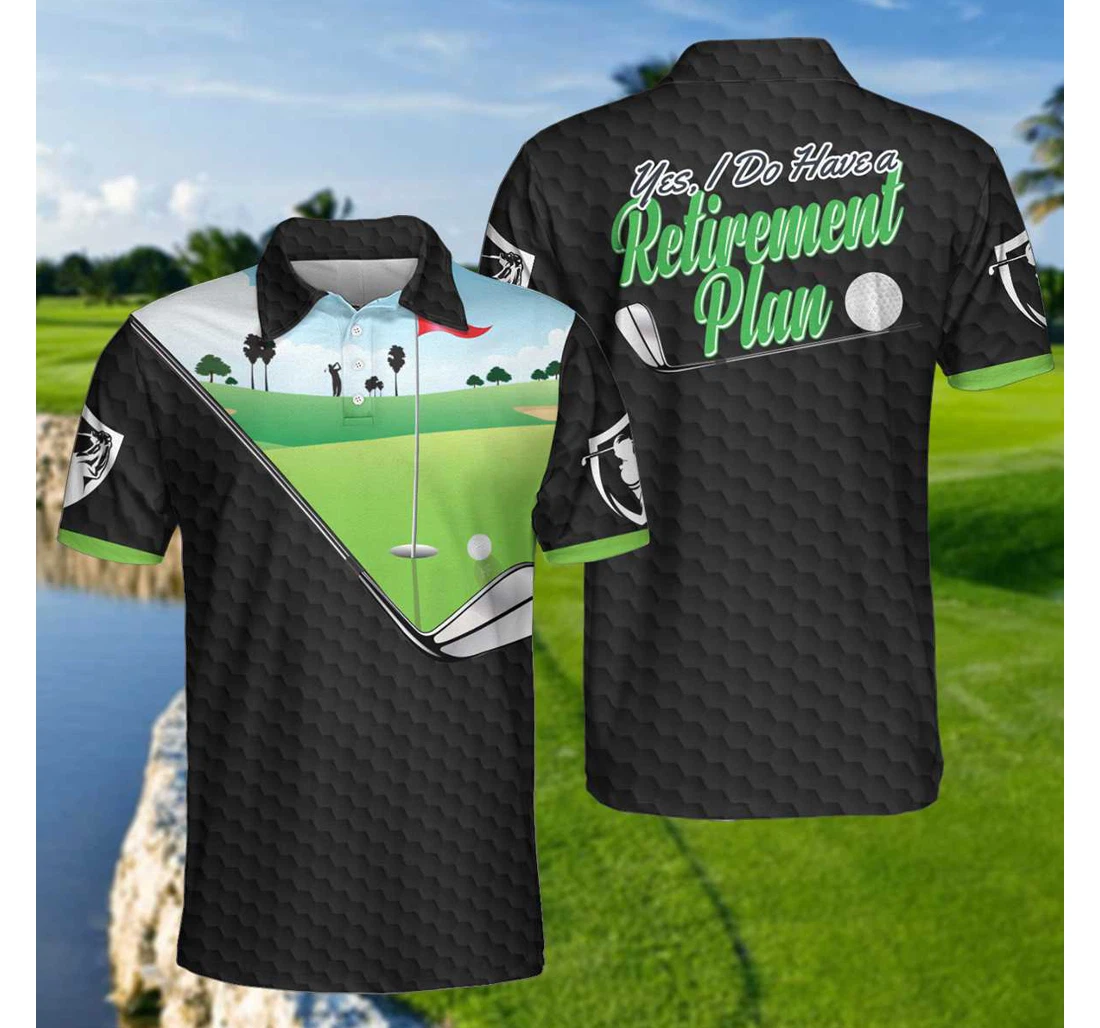 Personalized Yes I Do Have A Retirement Plan Golf Black Golf Pattern Green Golf Course Best Golf For - Polo Shirt