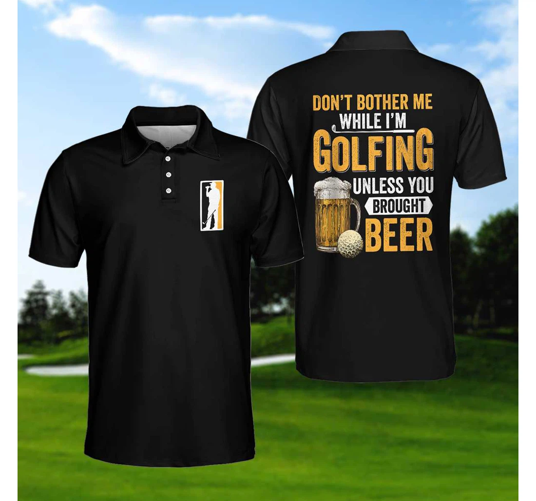 Personalized Don't Bother Me Unless You Bring Beer Golf Funny Golf For Beer Lovers - Polo Shirt