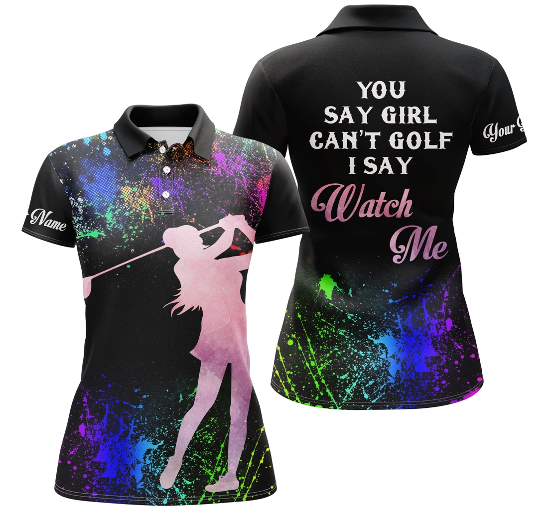 Funny Black Multicolor Golf Custom Name You Say Girl Can't Golf I Say Watch Me Nqs3627 - Polo Shirt