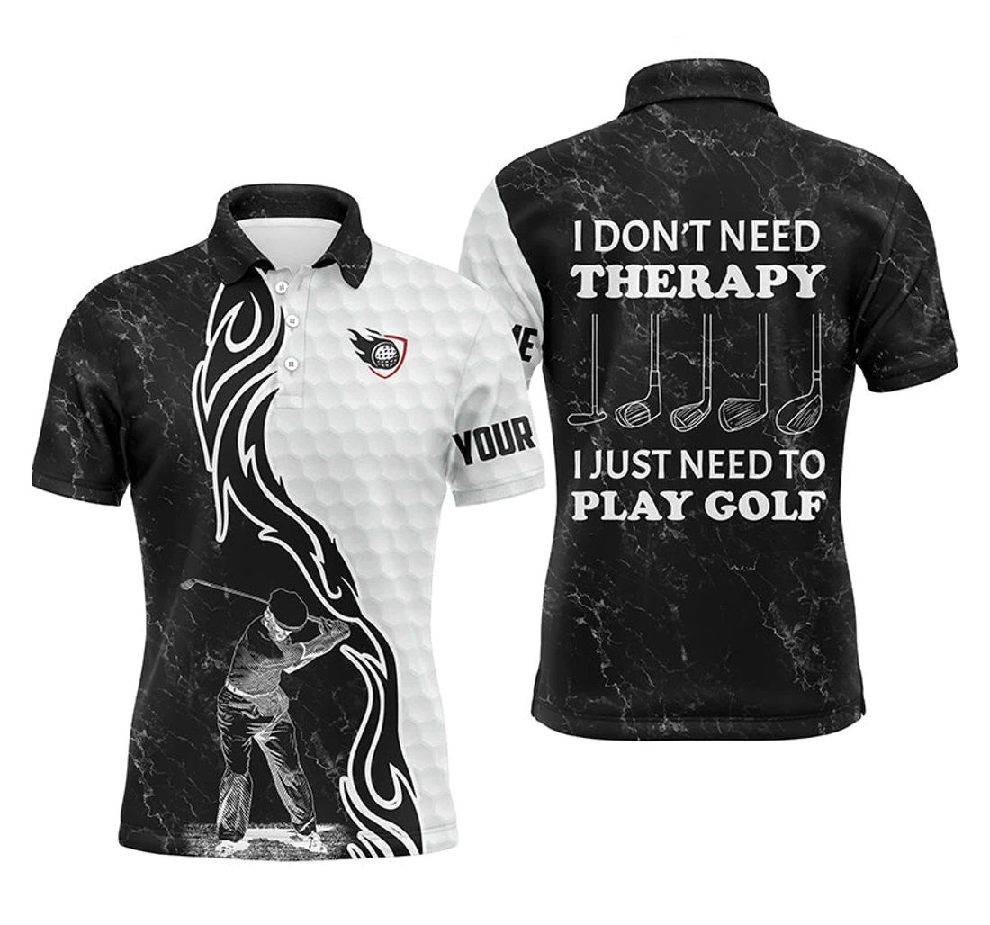 Funny Black White Golf Polos Shirts Custom Name I Don't Need Therapy I Just Need To Play Golf Nqs4517 - Polo Shirt