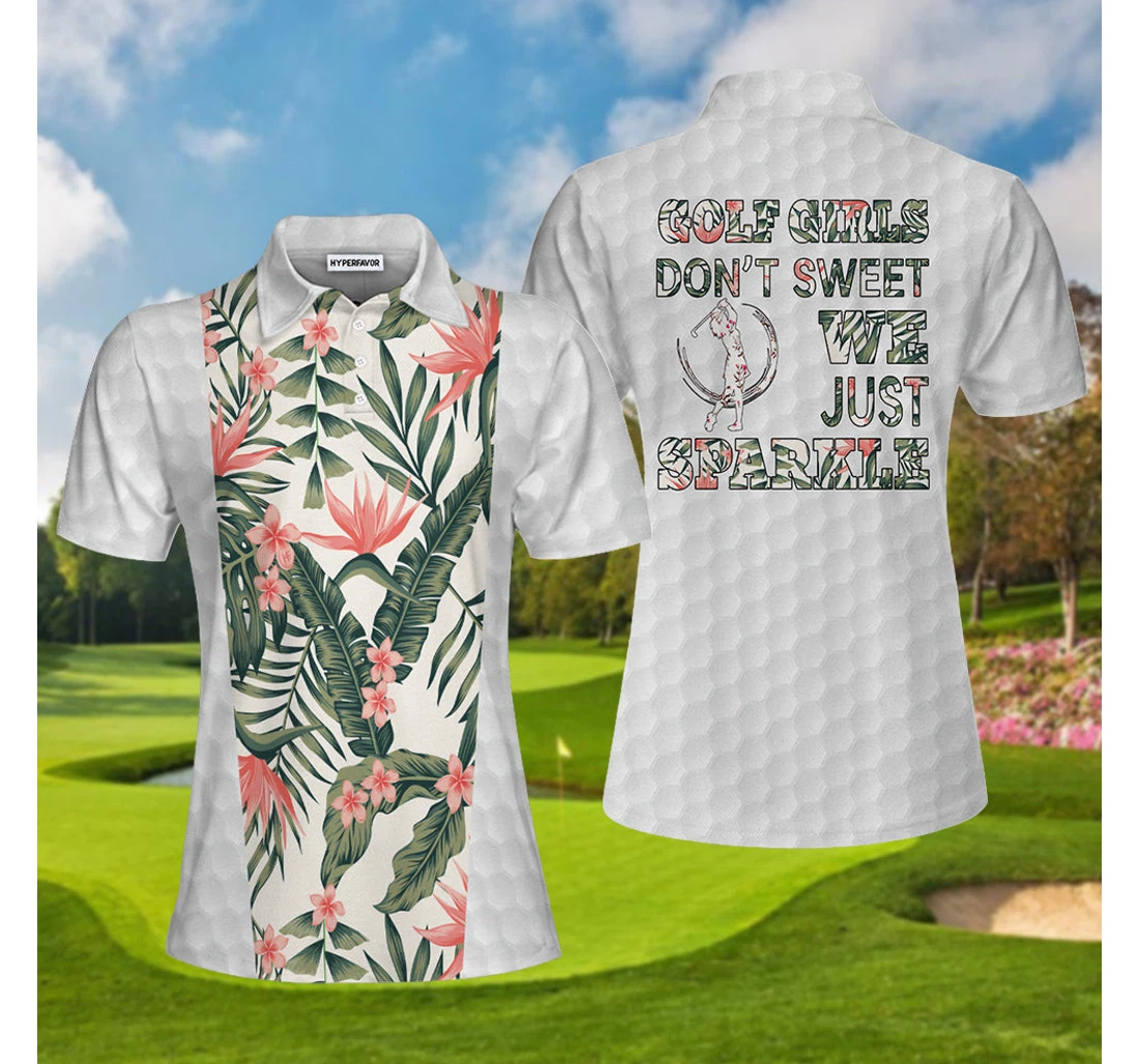 Personalized Golf Girls Don't Sweet We Just Sparkle - Polo Shirt