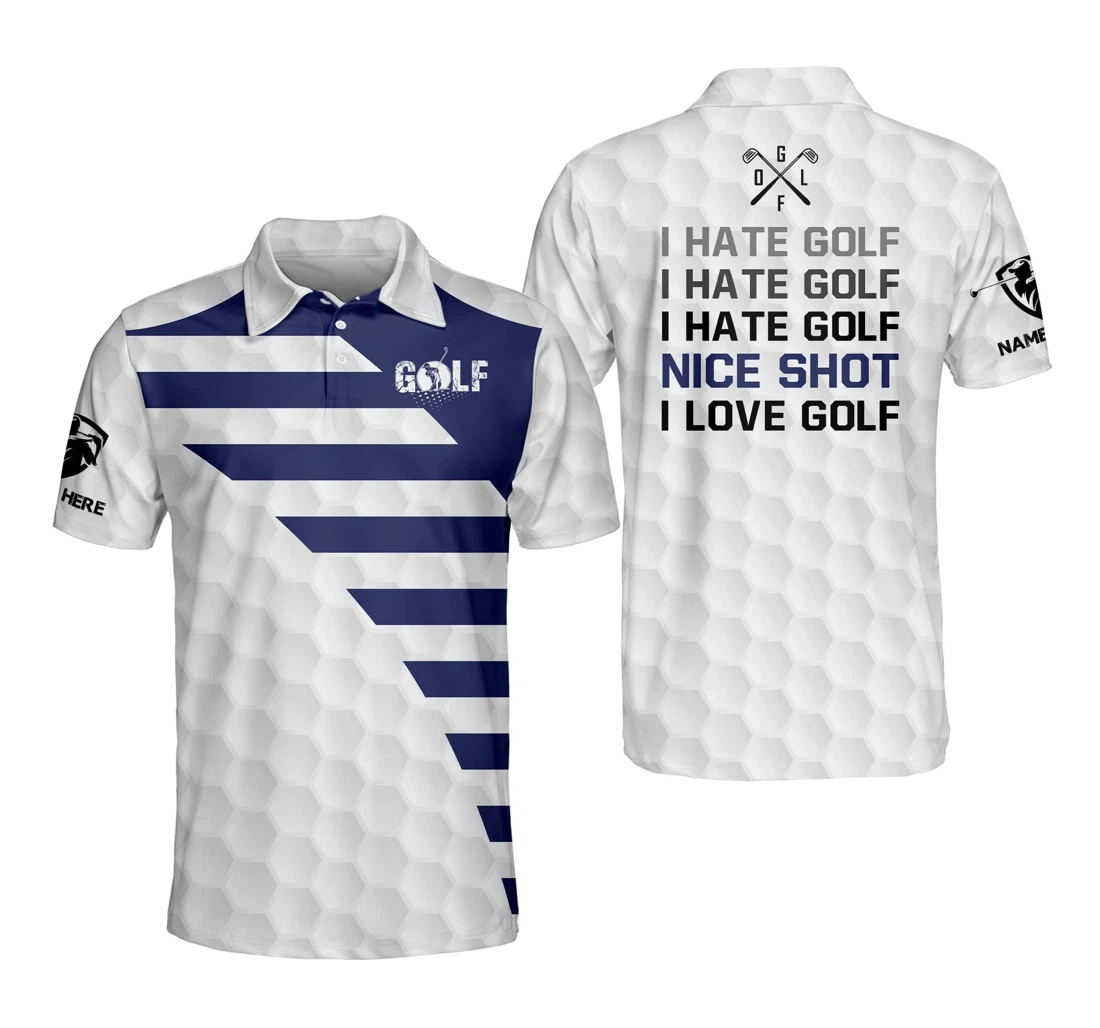 Personalized Funny Golf Shirts For I Hate Golf Nice Shot I Love Golf Men's Golf Shirts Gm0102 - Polo Shirt