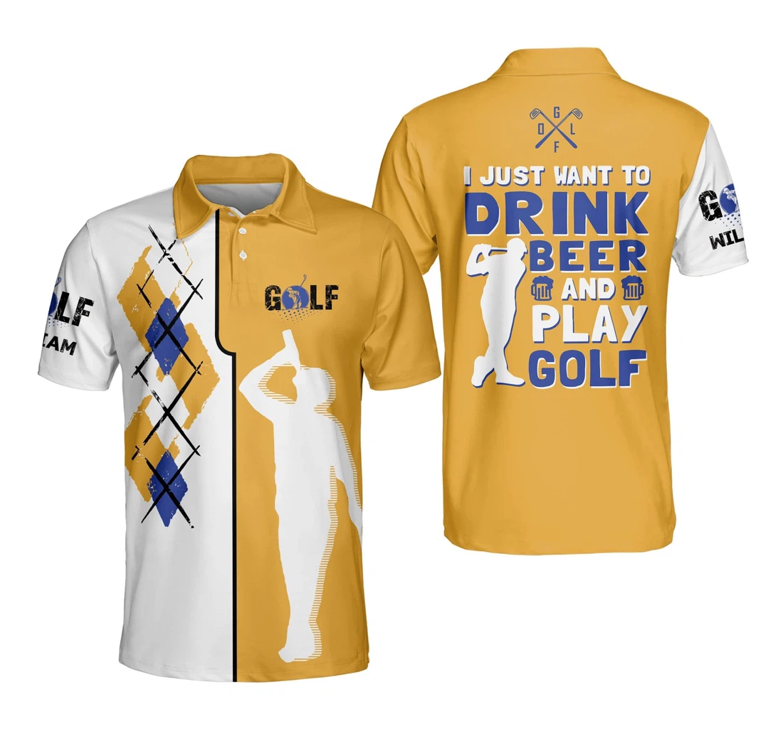 Personalized Funny Golf For I Just Want To Drink Beer And Play Golf Men's Gm0145 - Polo Shirt