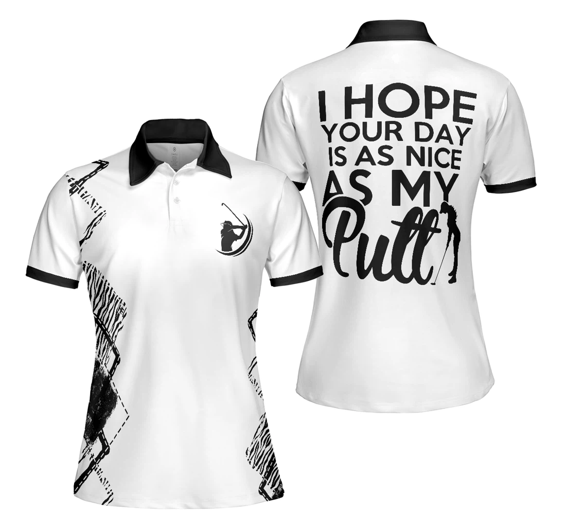 Personalized I Hope Your Day Is As Nice As My Putt Golf Zebra Pattern Golf For Ladies - Polo Shirt