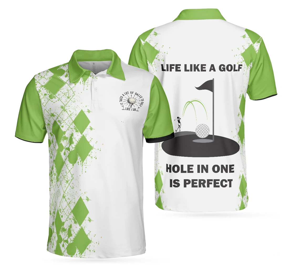 Personalized White And Green Golf Life Like A Golf Hole In One Is Perfect For Best Gift For Golfers - Polo Shirt