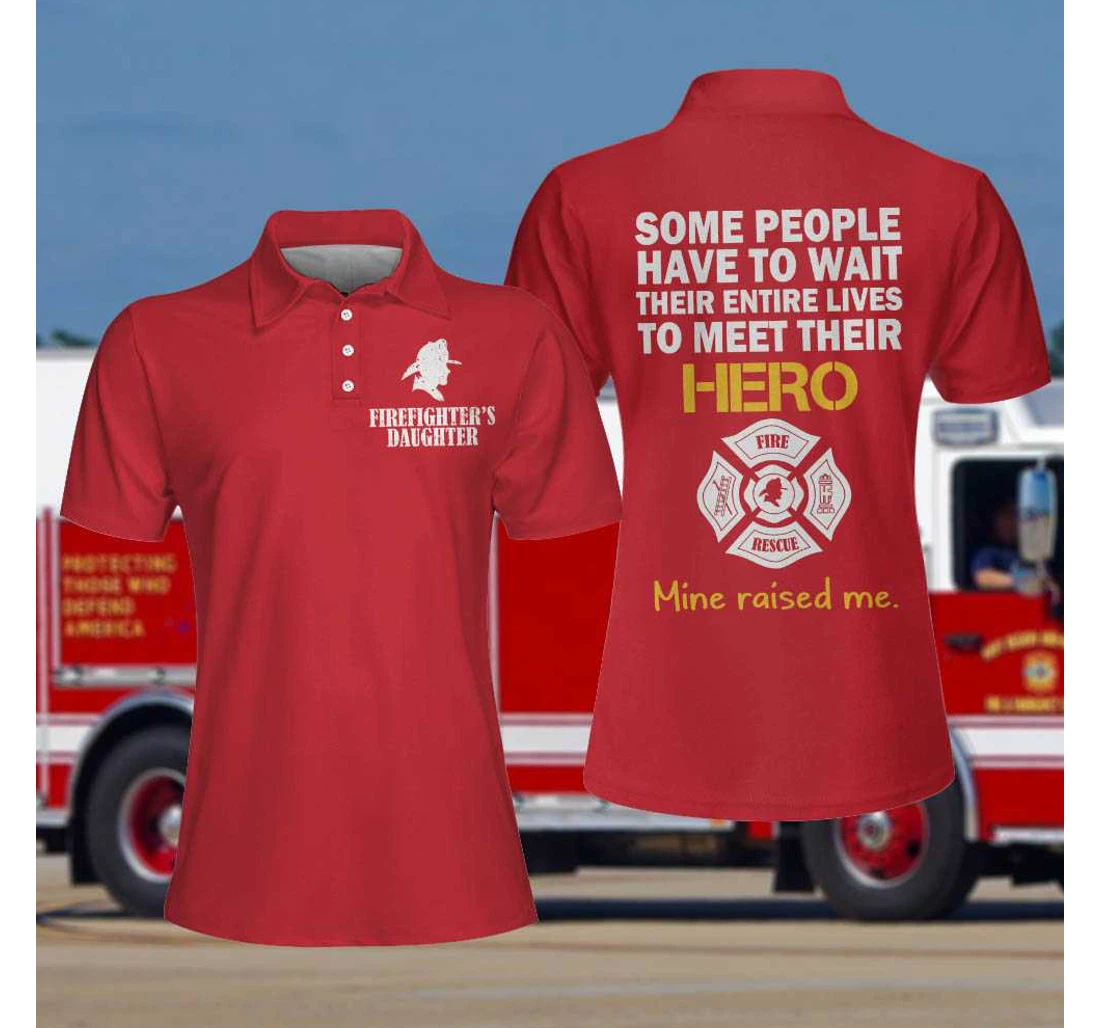 Personalized Firefighter's Daughter Wait Their Entire Lives Red Firefighter For Gift For Firefighter's Daughter - Polo Shirt