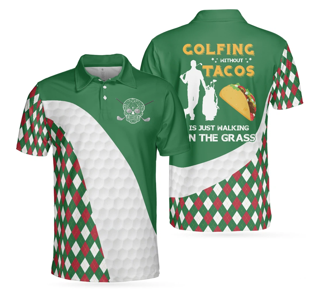 Personalized Funny Golf Golfing Without Tacos Is Just Walking On The Grass Colorful Argyle Pattern Golf Golf Gift For Golfers - Polo Shirt