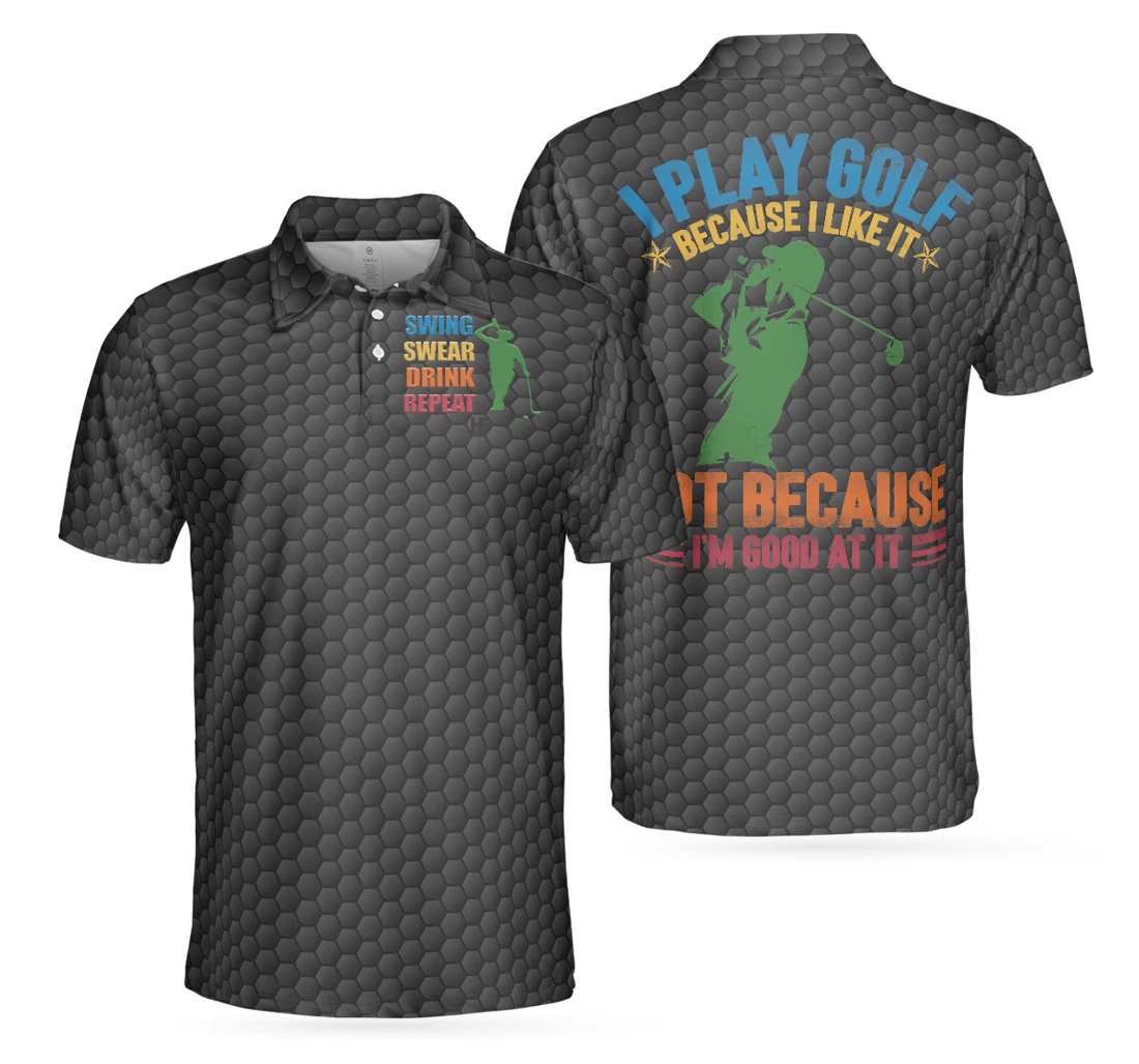 Personalized Golf Swing Swear Drink Repeat Black Golf Ball Pattern For Male Funny Golf With Sayings Best Gift For Golfers I Play Golf Because I Like It - Polo Shirt