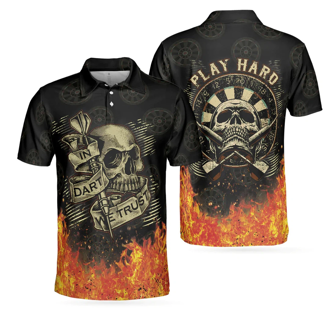 Personalized Fire Play Hard Skull In Dart We Trust Cool Dart For - Polo Shirt