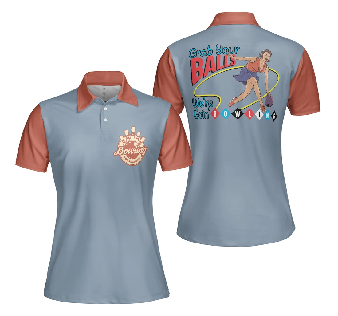 Personalized Best Bowling Grab Your Balls We Are Going Bowling Design For Ladies Gift For Bowling Lovers - Polo Shirt