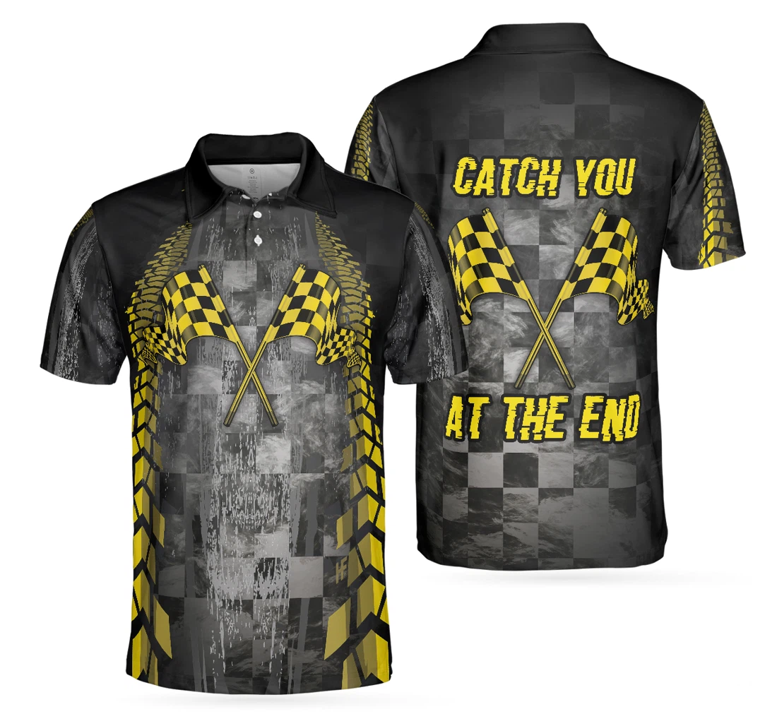 Personalized Catch You At The End Racing Checker Pattern Race Best Racer For Gift For Best Gift For Golfers - Polo Shirt