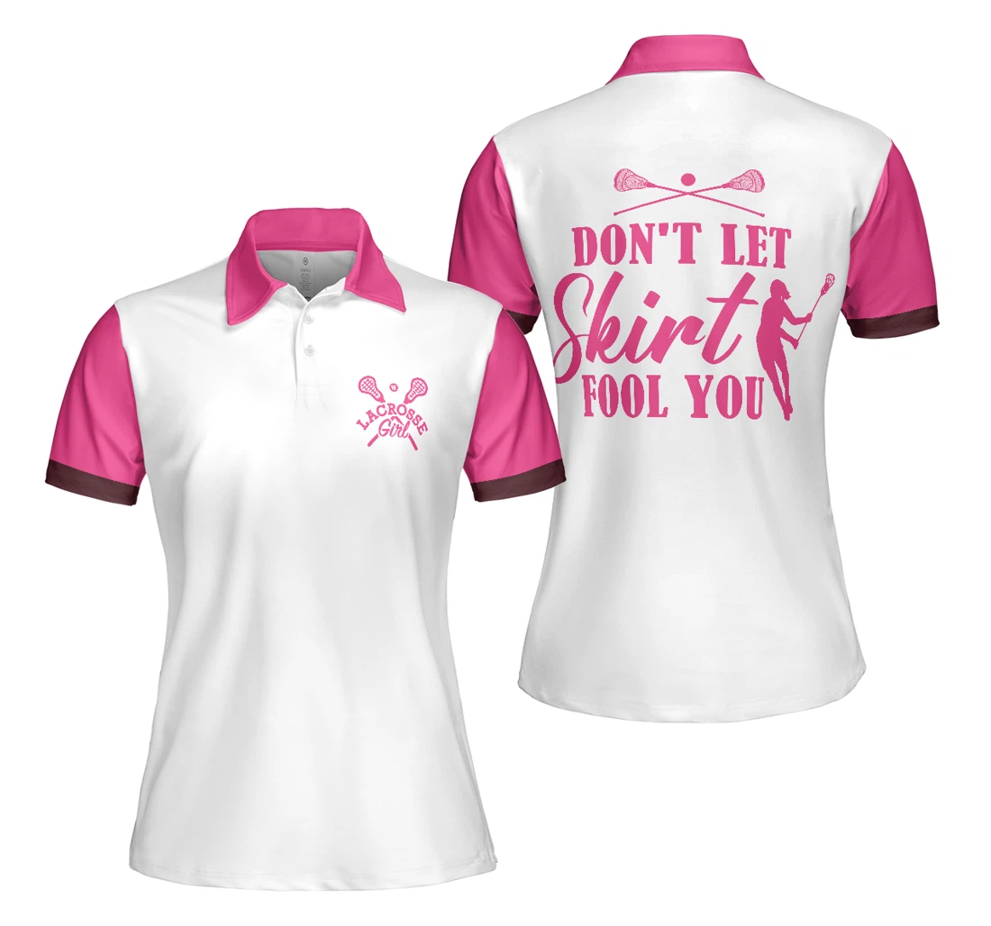 Personalized Don't Let Skirt Fool You Lacrosse White And Pink Lacrosse For Ladies For Gift For Golfers - Polo Shirt