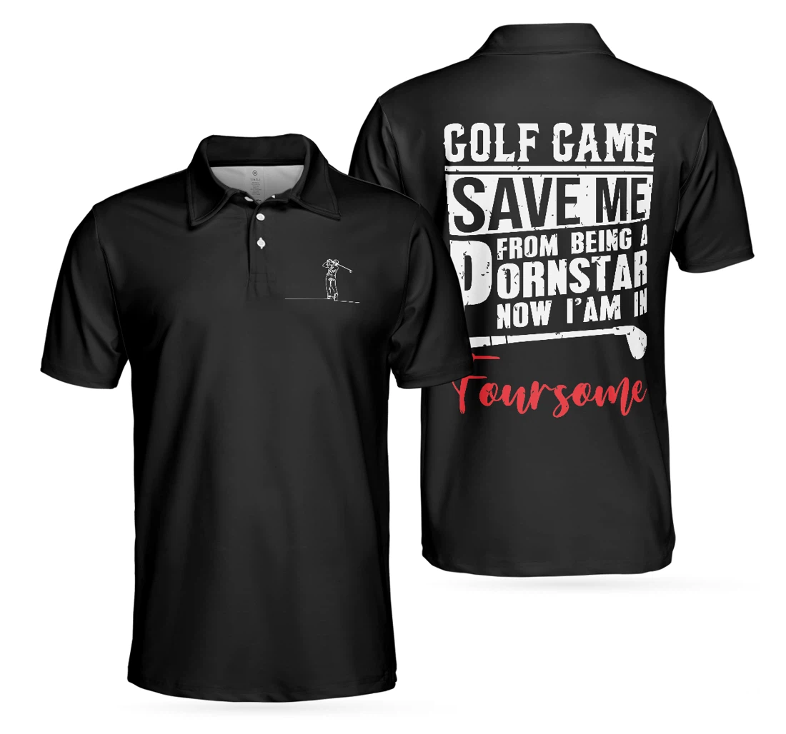 Personalized Foursome Golf Game Save Me From Being A Pornstar Now I Am In Foursome For - Polo Shirt