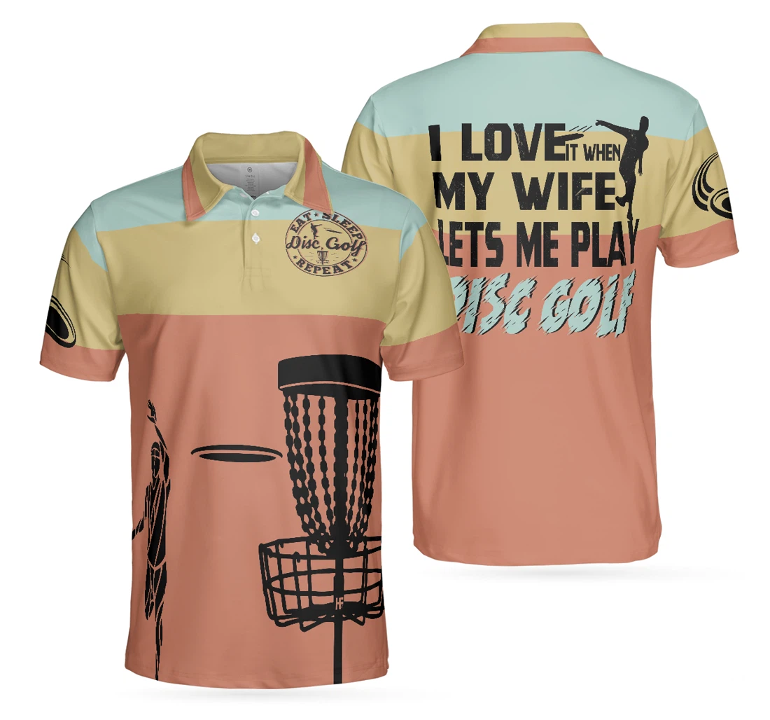 Personalized Golf I Love It When My Wife Let Me Play Disc Golf Funny Disc Golf With Sayings Best Disc Golf Gift - Polo Shirt