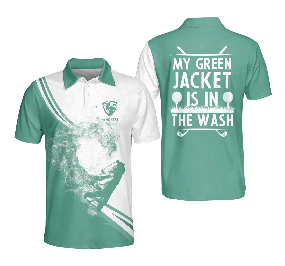 Personalized My Green Jacket Is In The Wash Golf Gm0369 - Polo Shirt