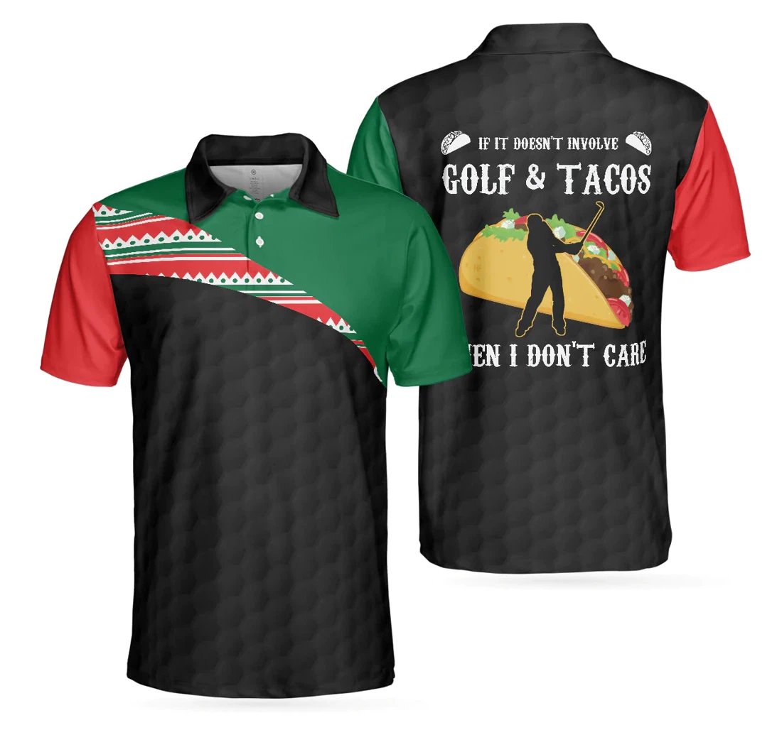 Personalized Funny Golf Sayings If It Doesn't Involve Golf Tacos Then I Don't Care For Golfers - Polo Shirt