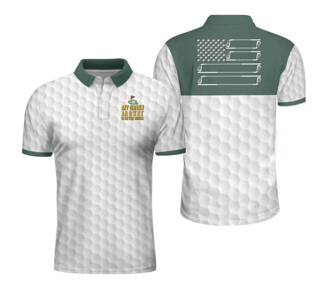 Personalized White Golf My Green Jacket Is In The Wash For - Polo Shirt