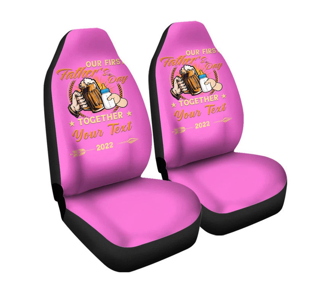 Custom Father Day Our First Father Day Simple Style - Pink Lt8 Universal Front Car Seat Cover
