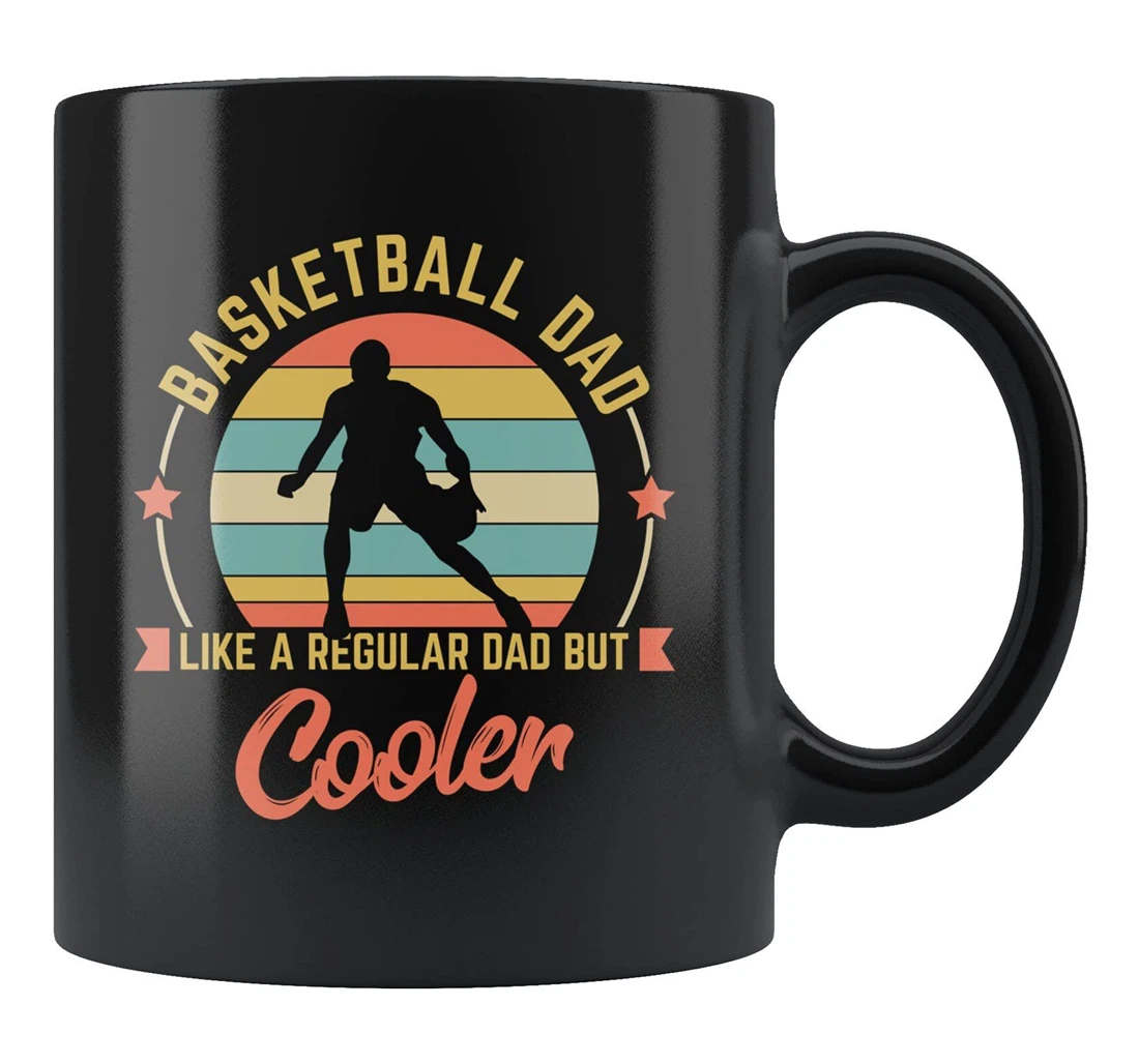 Basketball Dad Like A Regular Dad But Cooler Basketball Dad Basketball Dad Ceramic Mug Print On Both Sides