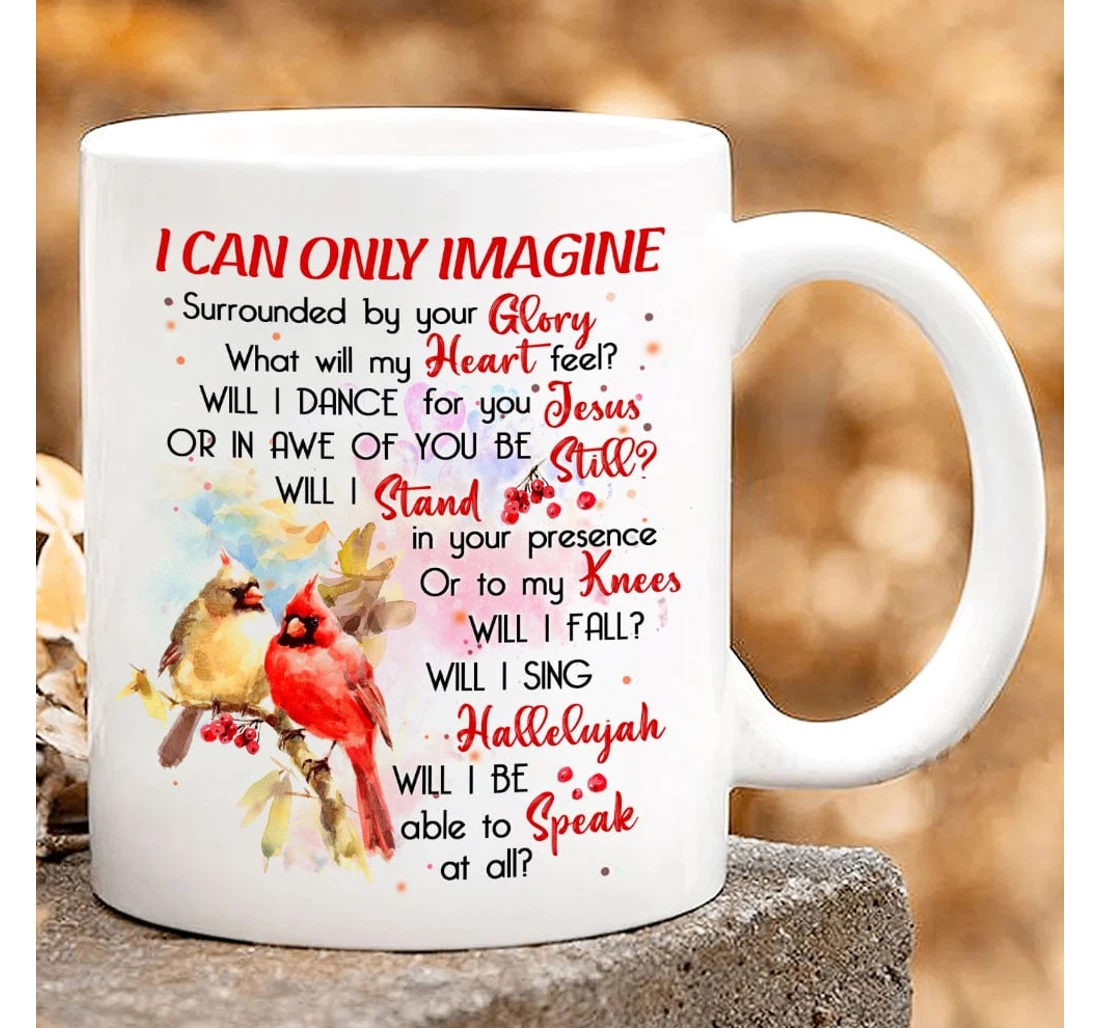 I Can Only Imagine Jesus Christ Religion For Christian Faith Ceramic Mug Print On Both Sides