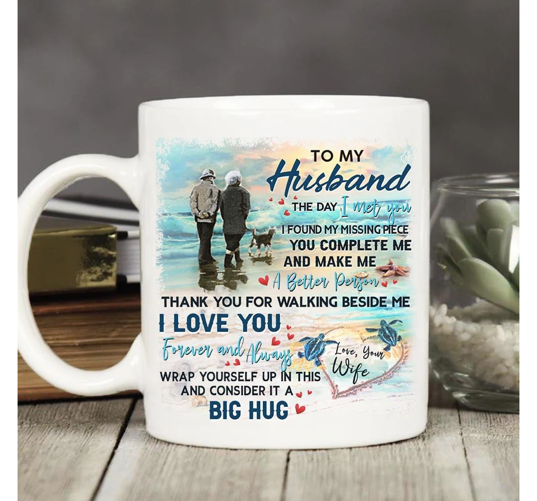 Personalized To My Husband Beach Turtles The Day I Met You I Found My Missing Piece You Complete For Couple Lover Husband Boyfriend Customized Name Ceramic Mug Print On Both Sides