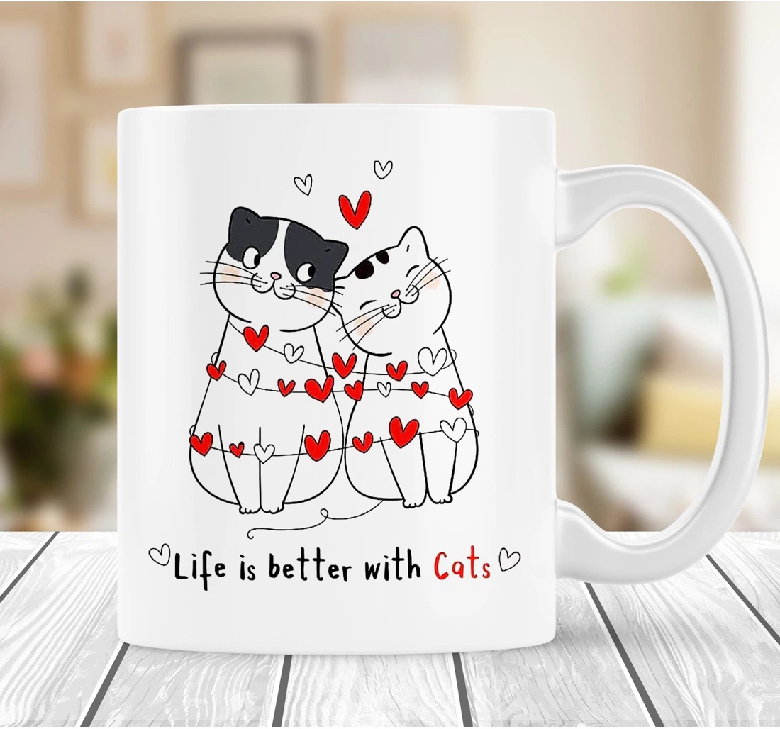 Life Is Better With Cats Funny Couple Cat For Cat Mom On Cat Lovers Ceramic Mug Print On Both Sides