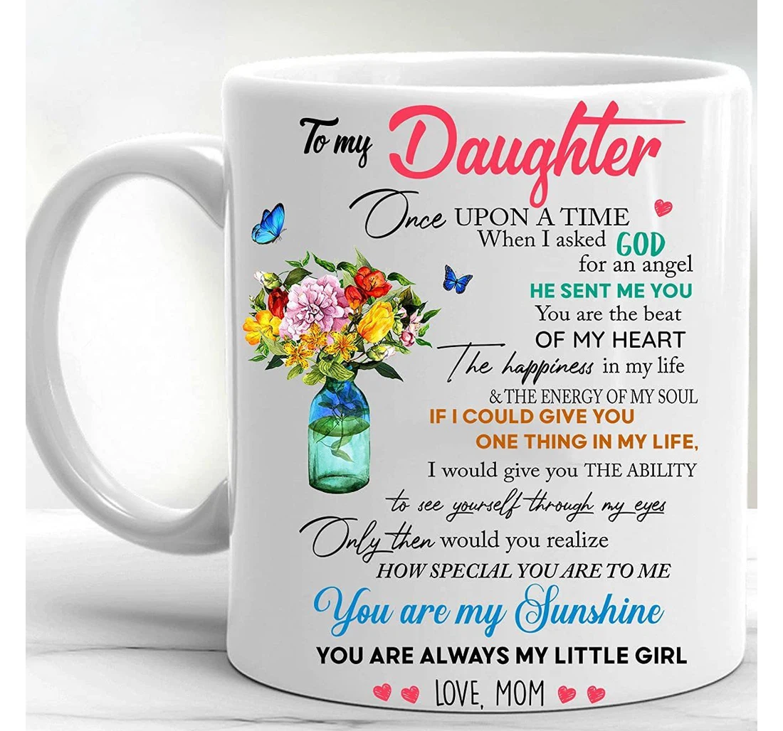 To My Daughter Flower Vase From Mom Once Upon A Time Ceramic Mug Print On Both Sides