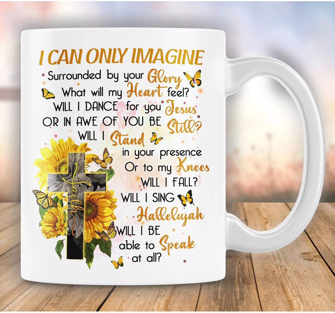 I Can Only Imagine Jesus Christ Religion For Christian Sunflowers Cross Faith Ceramic Mug Print On Both Sides