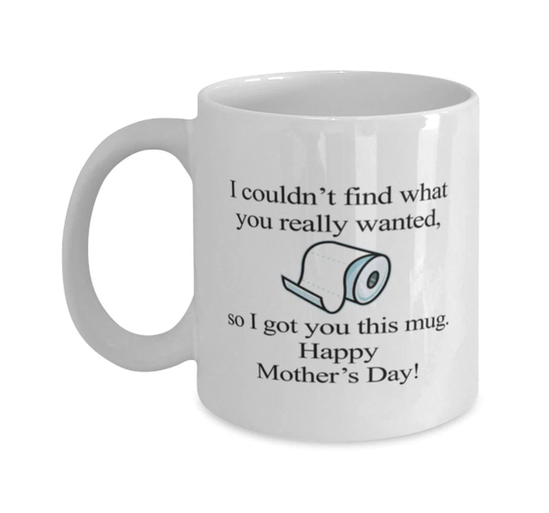 Customizable Personalized Happy Mugs Funny Toilet Paper Mugs Women's Day Mugs Mother Parent For Women Ceramic Mug Print On Both Sides