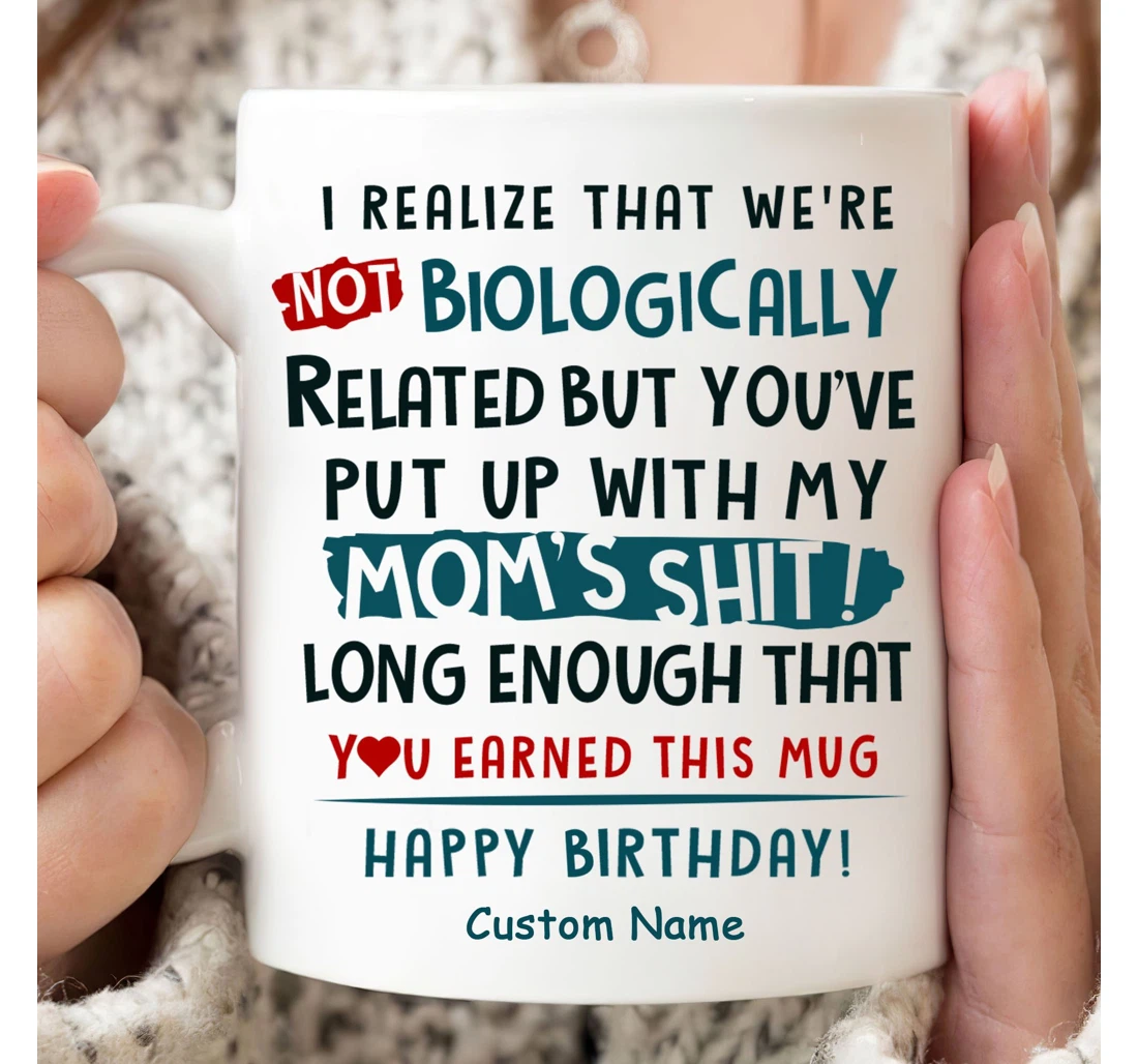 Personalized You've Put Up With My Mom's Shit Happy I Love You Dad From Kids For Bonus Dad Step Dad On Ceramic Mug Print On Both Sides